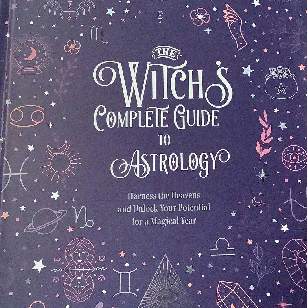 The Witch’s Complete Guide to Astrology by Elsie Wild